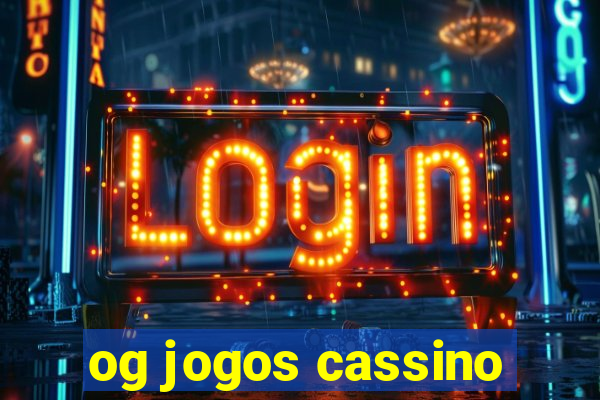 og jogos cassino